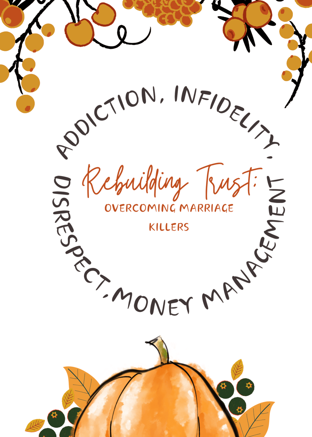 Rebuilding Trust: Overcoming Marriage&nbsp;Killers